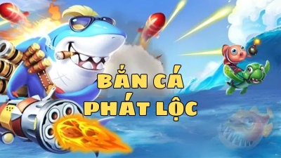 Bắn cá phát lộc - Cơ hội vàng cho ngư thủ kiếm tiền nhanh chóng